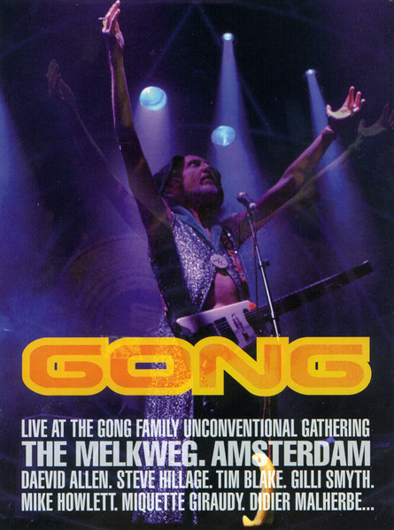 Ungong 06 - Live At The Gong Family Unconventional Gathering, The Melkweg, Amsterdam