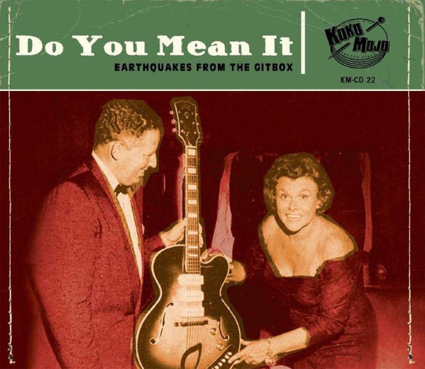 Do You Mean It (Earthquakes From The Gitbox)