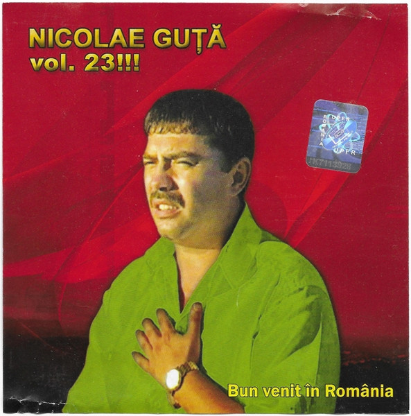 Bun Venit În România (Nicolae Guță Vol. 23!!!)
