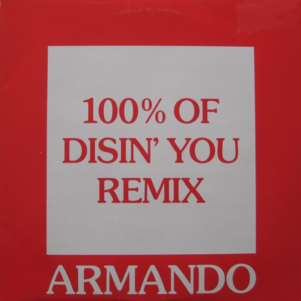100% Of Disin' You (Remix)