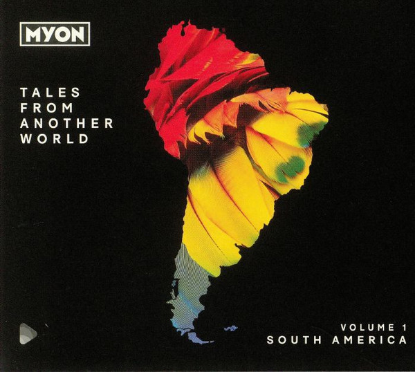 Tales From Another World: Volume 1 South America