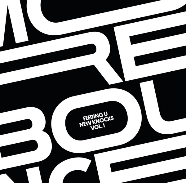 MORE BOUNCE presents Feeding U New Knocks Vol.1
