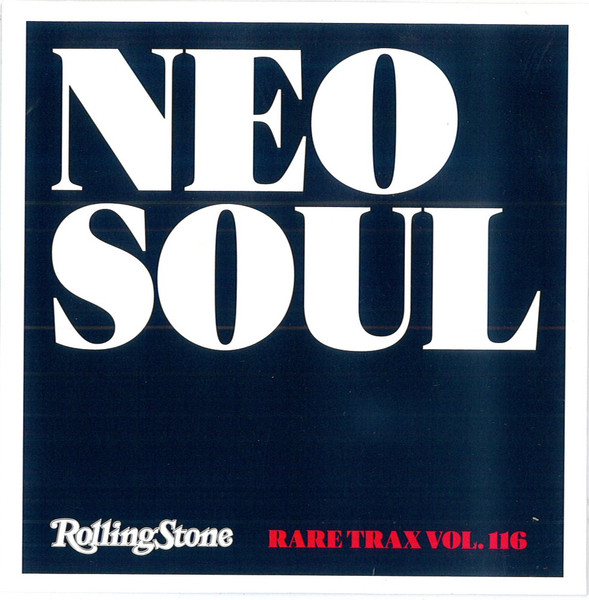 Neo Soul - Rare Trax Vol. 116