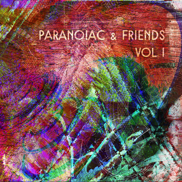 Paranoiac & Friends Vol I