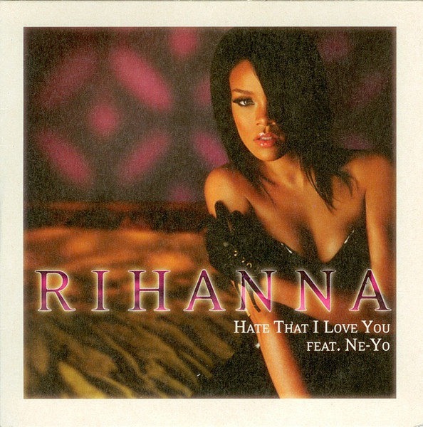 Hate That I Love You