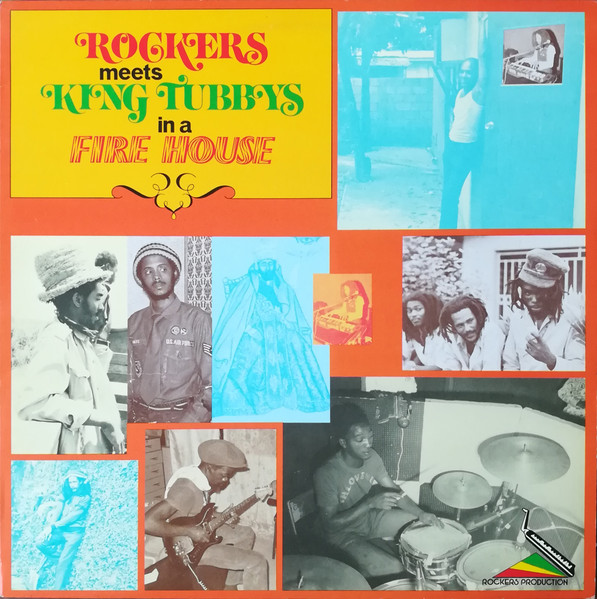 Rockers Meets King Tubbys In A Fire House