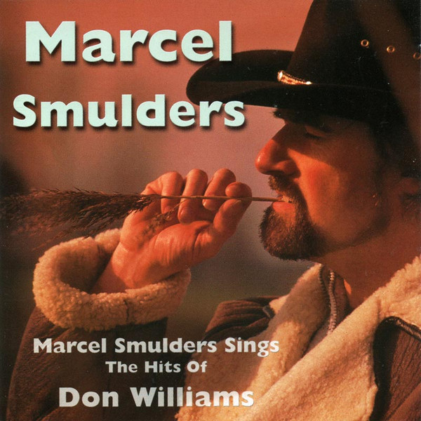 Marcel Smulders Sings The Hits Of Don Williams