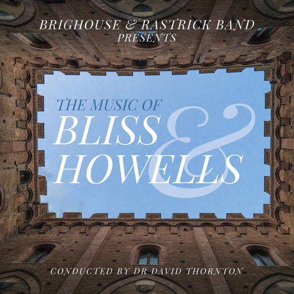 The Music of Bliss & Howells