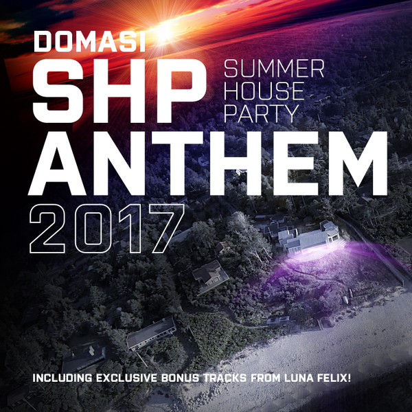 SHP (Summer House Party) Anthem 2017