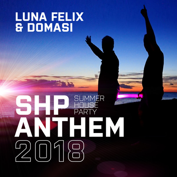 SHP (Summer House Party) Anthem 2018