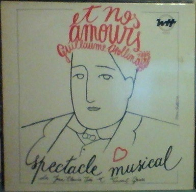 Et nos amours... (Guillaume Apollinaire 1880 1918)