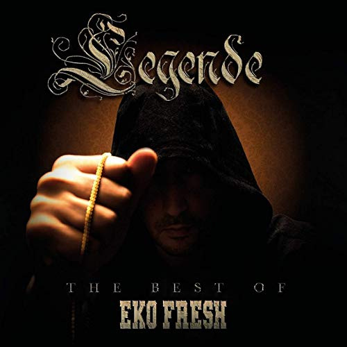 Legende: The Best Of Eko Fresh