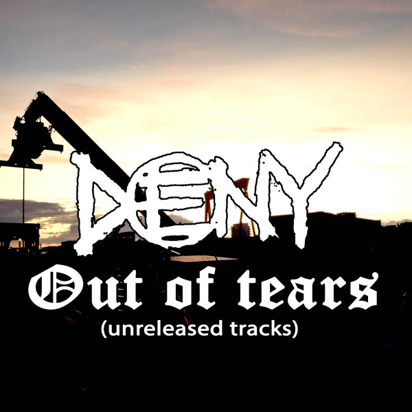 Out Of Tears (Unreleased Tracks)
