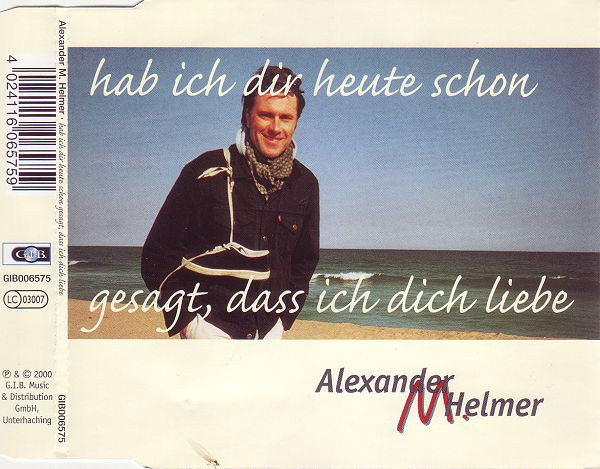 Hab Ich Dir Heute Schon Gesagt, Dass Ich Dich Liebe