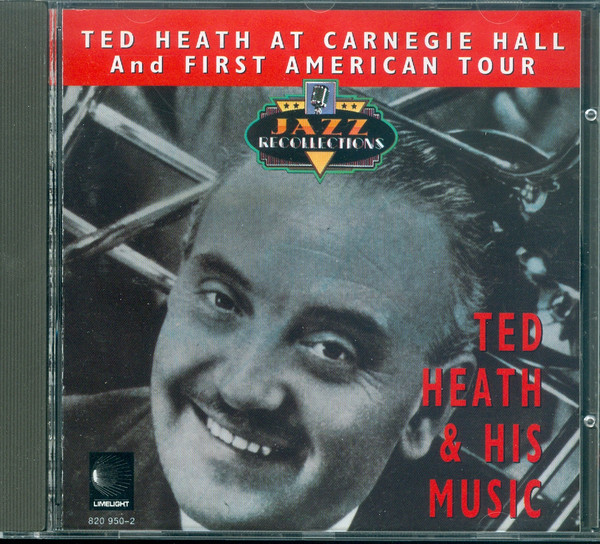 Ted Heath At Carnegie Hall And First American Tour