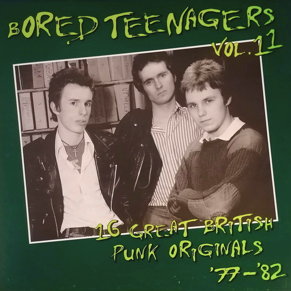 Bored Teenagers Vol.11: 16 Great British Punk Originals '77-'82