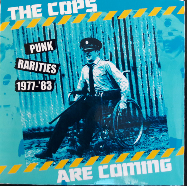 The Cops Are Coming  (punk rarities 1977-'83)