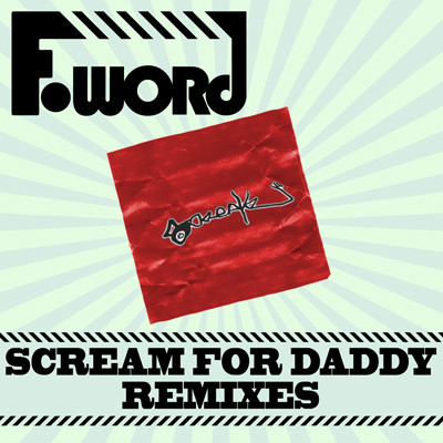 Scream For Daddy (Remixes)