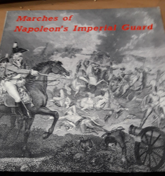 Marches Of Napoleon's Imperial Guard 