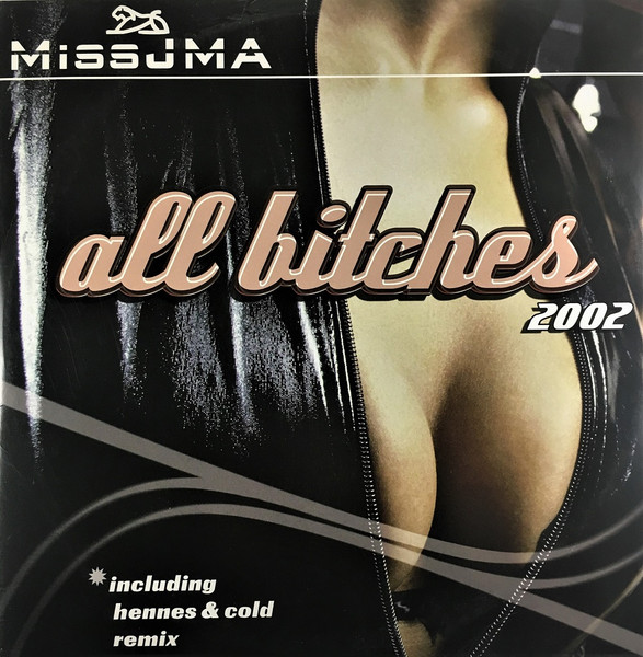 All Bitches 2002