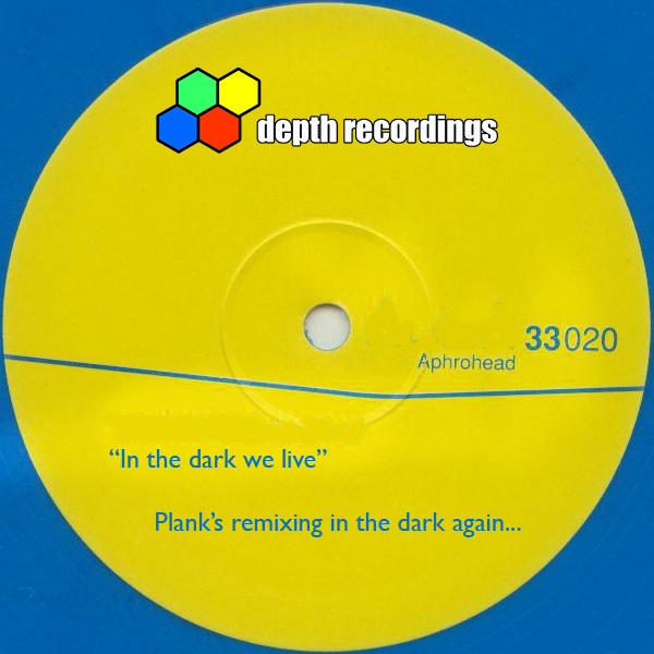 In the Dark We Live (Plank’s Remixing in the Dark Again…)