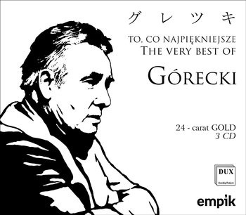 To, Co Najpiękniejsze (The Very Best Of Górecki)