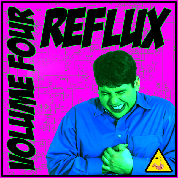 REFLUX Volume Four