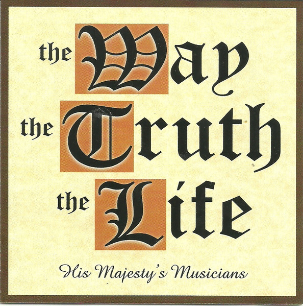 The Way, The Truth, The Life
