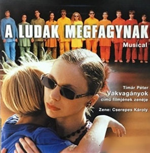 A Ludak Megfagynak (Vakvagányok Című Filmjének Zenéje)