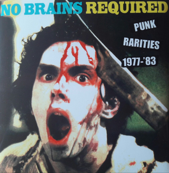No Brains Required (Punk Rarities 1977-'83)