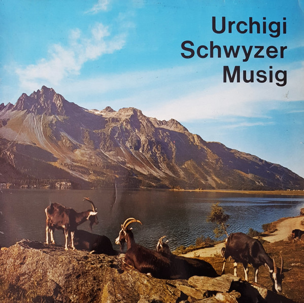Urchigi Schwyzer Musig