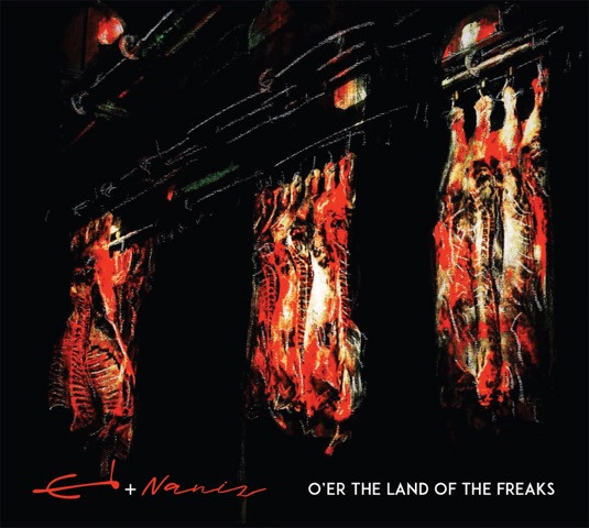 O'er the Land of the Freaks
