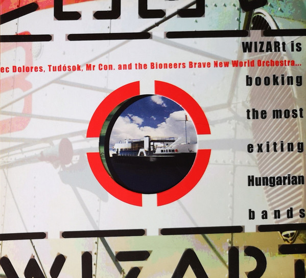 WIZARt (WIZARt Is The Think Tank And Programmer For A38 - WIZARt Is Booking The Most Exciting Hungarian Bands)