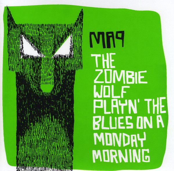The Zombie Wolf Playn' The Blues On A Monday Morning
