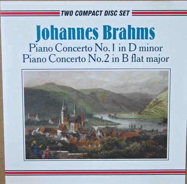 Johannes Brahms - Piano Concerto No. 1 In D Minor, Piano Concerto No. 2 In B Flat Major