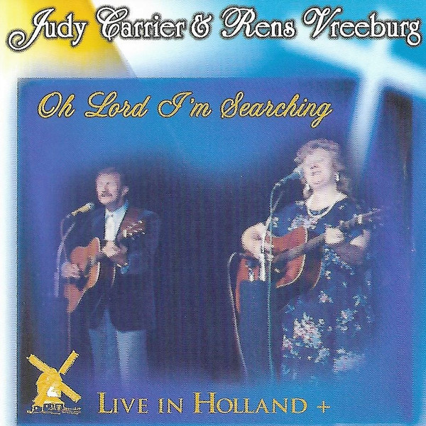Oh Lord I'm Searching - Live In Holland