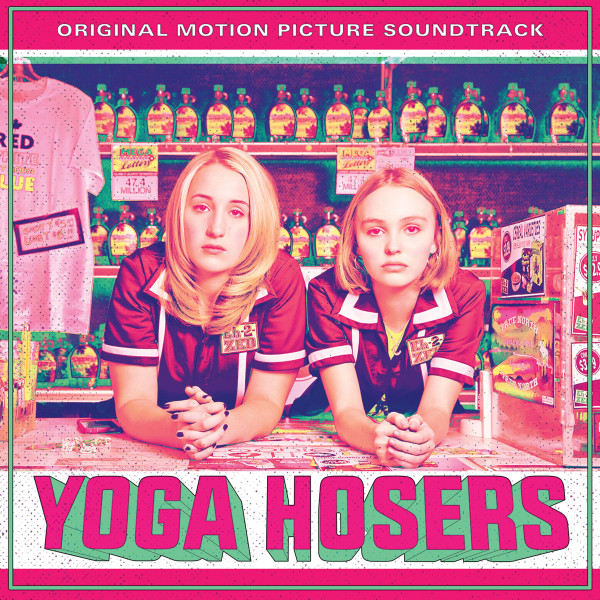Yoga Hosers Original Motion Picture Soundtrack