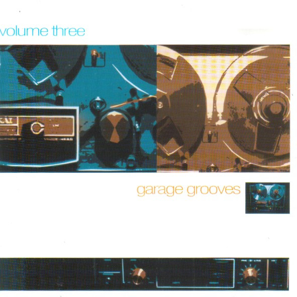 Garage Grooves Volume Three