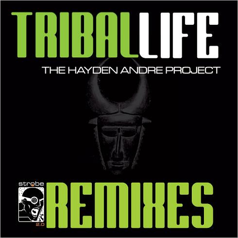 Tribal Life (2007 Remixes)