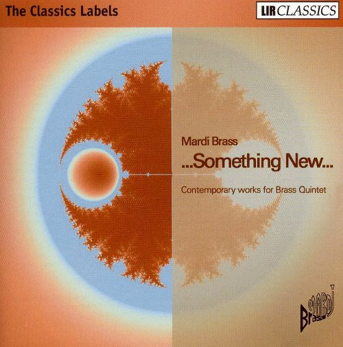 ...Something New... (Contemporary Works For Brass Quintet)