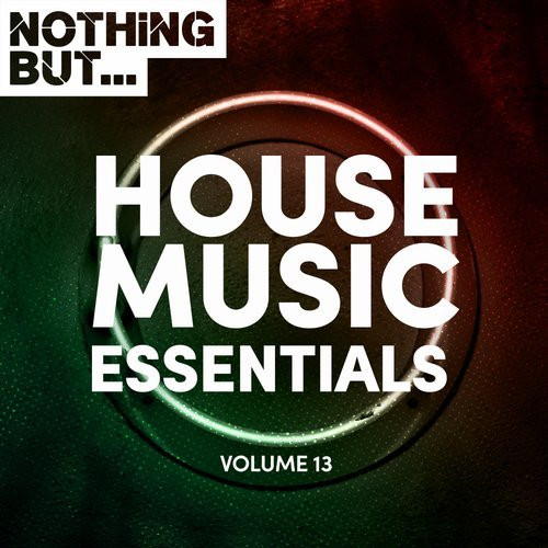 Nothing But... House Music Essentials Volume 13