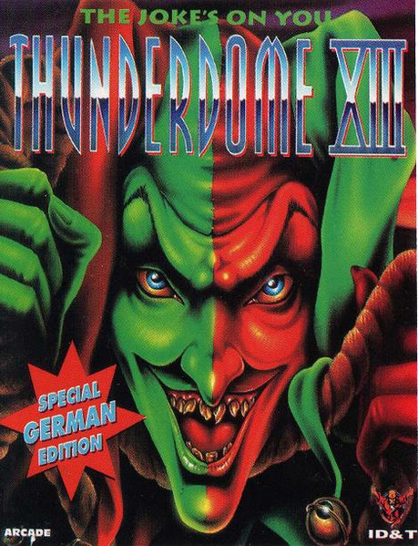 Thunderdome XIII - The Joke's On You (Special German Edition)