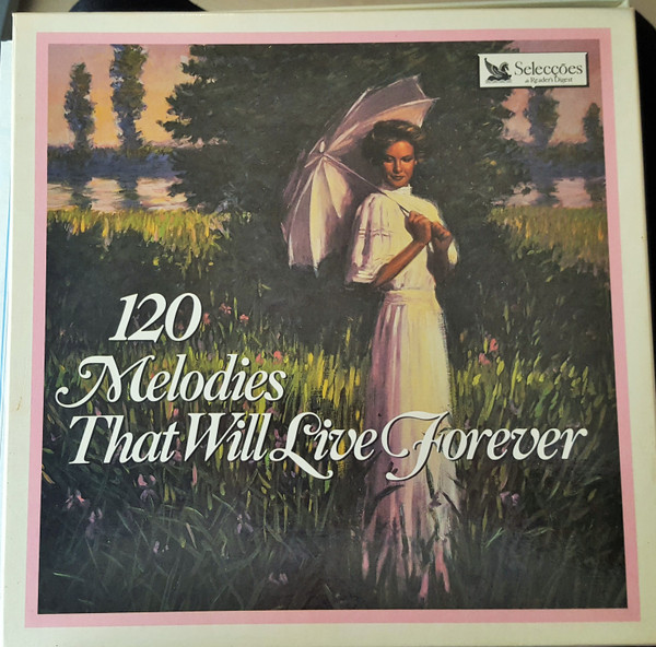 120 Melodies That Will Live Forever