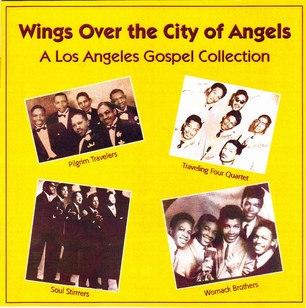 Wings Over The City Of Angels (A Los Angeles Gospel Collection)