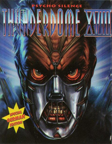 Thunderdome XVIII - Psycho Silence (Special German Edition)