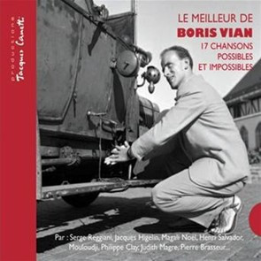 Le Meilleur De Boris Vian - 17 Chansons Possibles et Impossibles