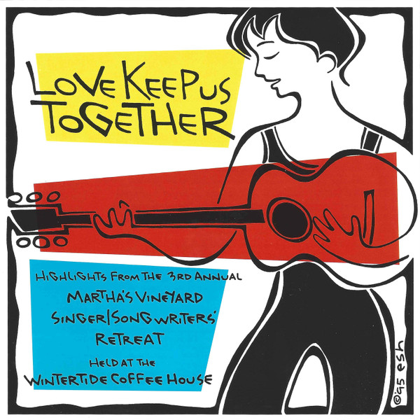 Love Keep Us Together: Highlights From The 3rd Annual Martha's Vineyard Singer/Songwriter Retreat