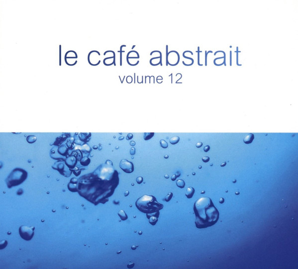 Le Café Abstrait Volume 12