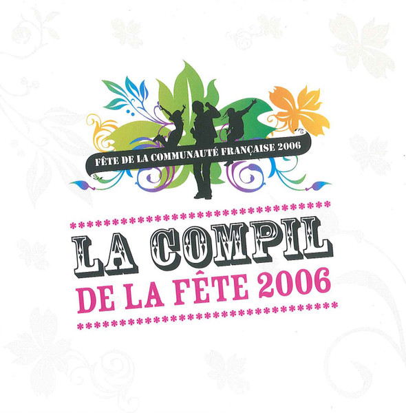 Fête De La Communauté Française 2006: La Compil De La Fête 2006