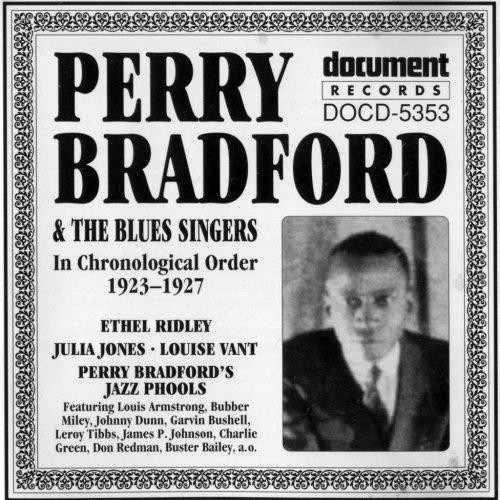 Perry Bradford & The Blues Singers In Chronological Order 1923-1927